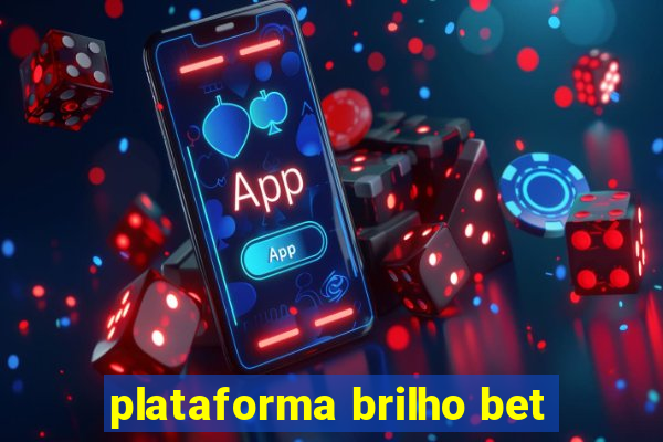 plataforma brilho bet